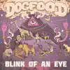 Dogfood - Blink of an Eye